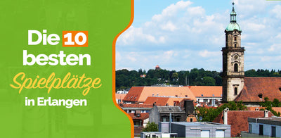 Die 10 besten Spielplätze in Erlangen