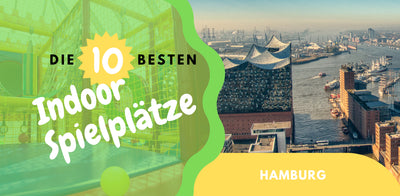 Die 10 besten Indoor-Spielplätze in Hamburg