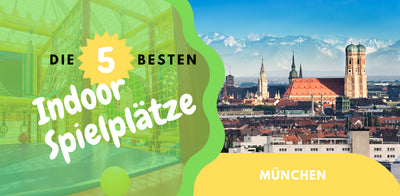 Die 5 besten Indoor-Spielplätze in München