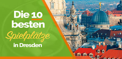 Spielplätze in Dresden: Die 9 besten Spielplätze