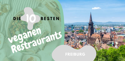 Die Top 10 veganen Restaurants in Freiburg