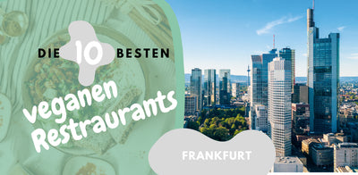 Die Top 10 veganen Restaurants in Frankfurt