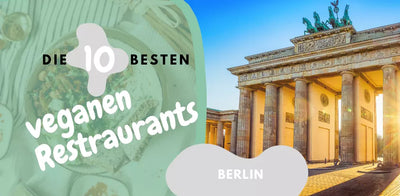 Die Top 10 veganen Restaurants in Berlin