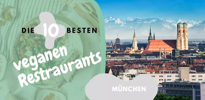 Die Top 10 veganen Restaurants in München
